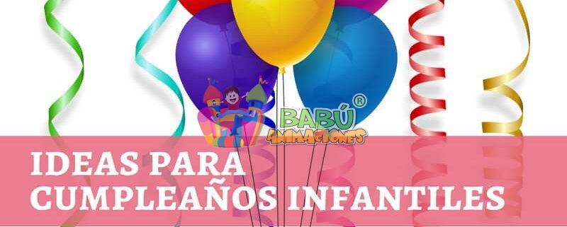 Organiza la mejor fiesta infantil fácil y rápido